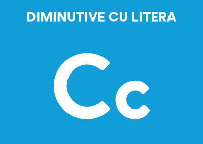 Diminutive cu Litera C